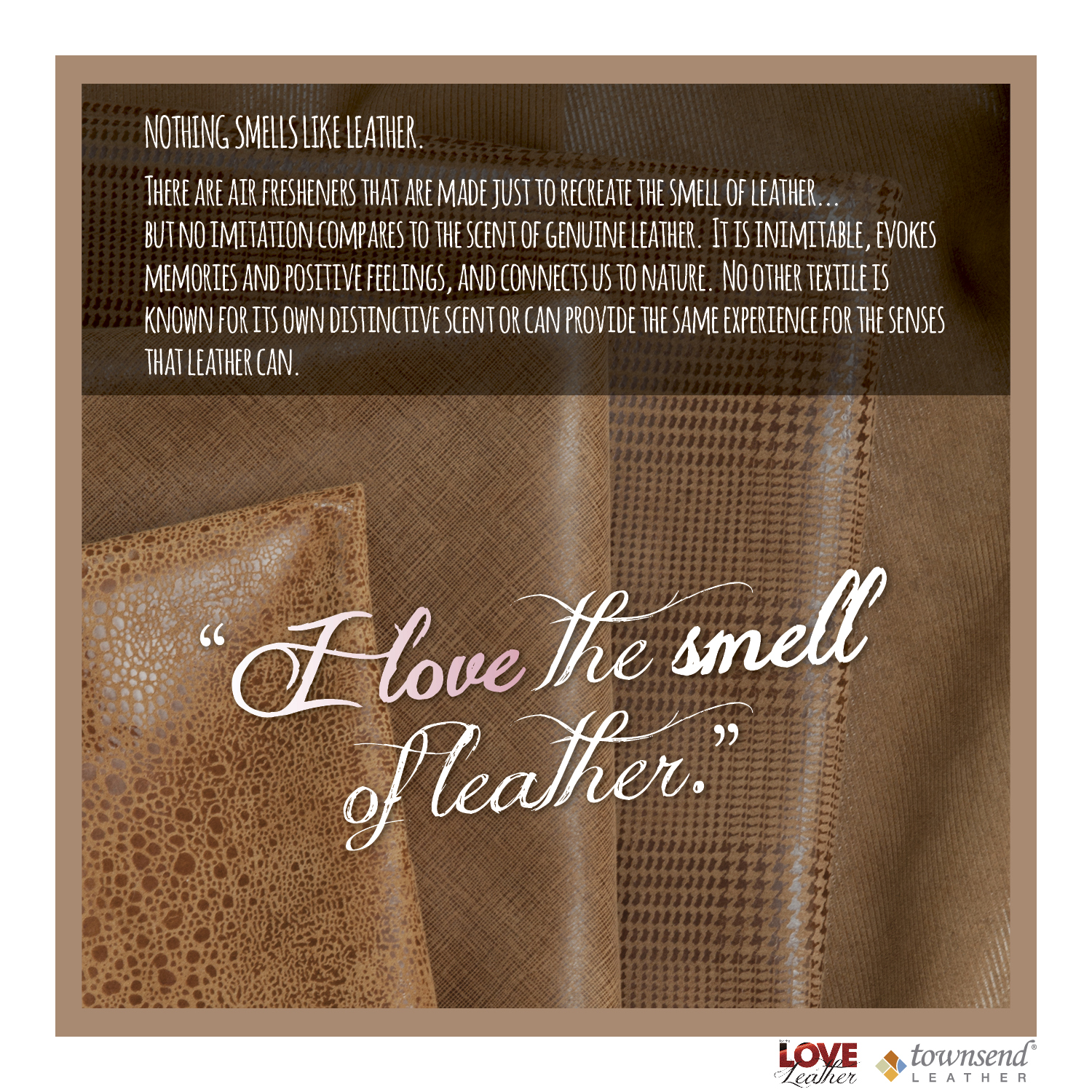 For the LOVE of Leather, Reason 8 The Smell Townsend Leather