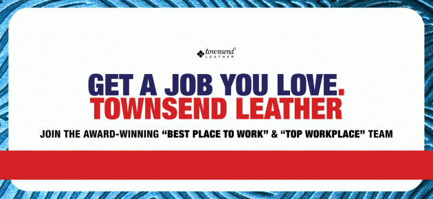 Get a job you love at Townsend Leather